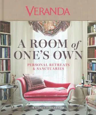 Veranda una habitación propia: Retiros y santuarios personales - Veranda a Room of One's Own: Personal Retreats & Sanctuaries