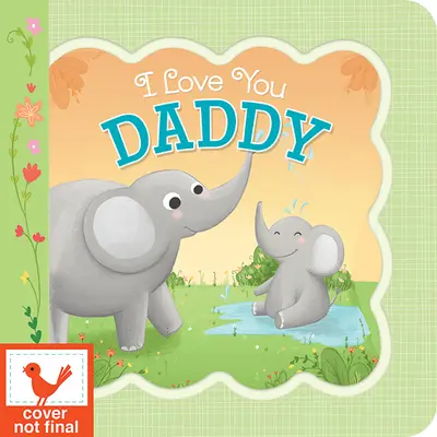 Te quiero, papá - I Love You, Daddy