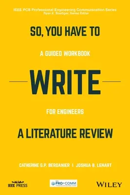 Así que tienes que escribir una reseña literaria: A Guided Workbook for Engineers - So, You Have to Write a Literature Review: A Guided Workbook for Engineers