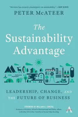 La sostenibilidad es la nueva ventaja: Liderazgo, cambio y futuro de las empresas - Sustainability Is the New Advantage: Leadership, Change, and the Future of Business