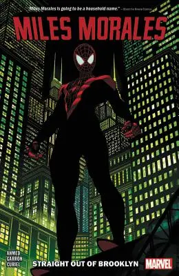 Miles Morales Spider-Man Vol. 1: Straight Out of Brooklyn - Miles Morales: Spider-Man Vol. 1: Straight Out of Brooklyn