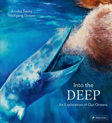 En las profundidades: una exploración de nuestros océanos - Into the Deep: An Exploration of Our Oceans