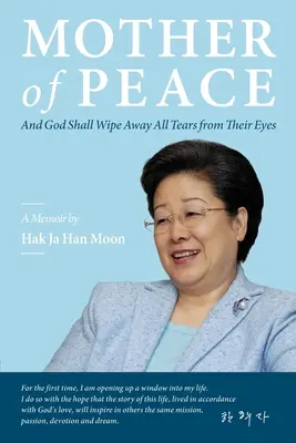 Madre de la paz: Memorias de Hak Ja Han Moon - Mother of Peace: A Memoir by Hak Ja Han Moon