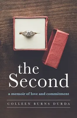 El segundo: Memorias de amor y compromiso - The Second: A Memoir of Love and Commitment