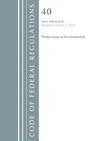 Code of Federal Regulations, Title 40 Protection of the Environment 400-424, Revisado a partir del 1 de julio de 2018 (Oficina del Registro Federal (EE.UU.)) - Code of Federal Regulations, Title 40 Protection of the Environment 400-424, Revised as of July 1, 2018 (Office Of The Federal Register (U.S.))