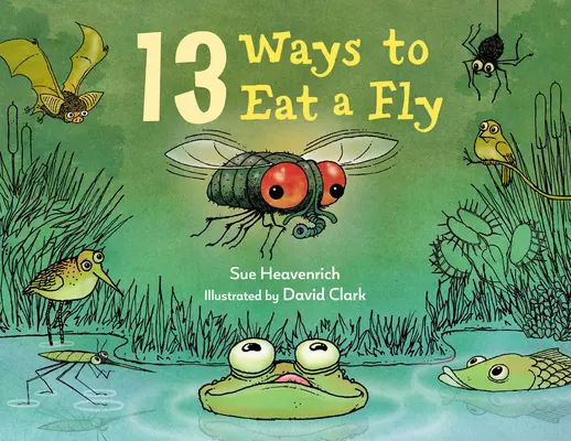 13 maneras de comerse una mosca - 13 Ways to Eat a Fly
