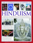 La Enciclopedia Ilustrada del Hinduismo: Una guía completa de la historia y la filosofía hindúes, sus tradiciones y prácticas, rituales y creencias, con más de 200 grandes obras. - The Illustrated Encyclopedia of Hinduism: A Comprehensive Guide to Hindu History and Philosophy, Its Traditions and Practices, Rituals and Beliefs, wi