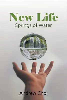 Nueva vida: Manantiales de agua - New Life: Springs of Water