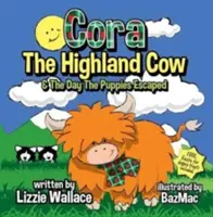 Cora, la vaca de las Highlands - El día que se escaparon los cachorros - Cora, the Highland Cow - The Day the Puppies Escaped