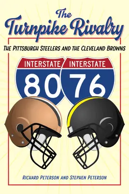 La rivalidad de Turnpike: Los Pittsburgh Steelers y los Cleveland Browns - The Turnpike Rivalry: The Pittsburgh Steelers and the Cleveland Browns