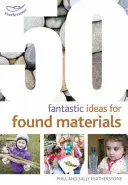 50 ideas fantásticas con materiales encontrados - 50 Fantastic Ideas for Found Materials