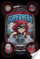 Caperucita Roja, superheroína - Novela gráfica - Red Riding Hood, Superhero - A Graphic Novel