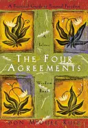 Los Cuatro Acuerdos: Una Guia Practica Para La Libertad Personal - The Four Agreements: A Practical Guide to Personal Freedom