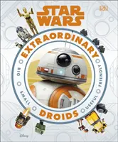 Los extraordinarios droides de Star Wars - Star Wars Extraordinary Droids