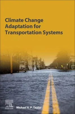 Adaptación al cambio climático de los sistemas de transporte - Climate Change Adaptation for Transportation Systems