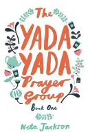 El Grupo de Oración Yada Yada - The Yada Yada Prayer Group