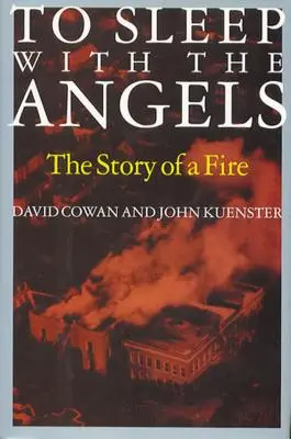 Dormir con los ángeles: La historia de un incendio - To Sleep with the Angels: The Story of a Fire