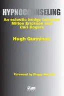 Hypnocounseling - Un puente ecléctico entre Milton Erickson y Carl Rogers - Hypnocounseling - An Eclectic Bridge Between Milton Erickson and Carl Rogers