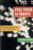 Todavía atascado en el tráfico: Cómo afrontar los atascos en hora punta - Still Stuck in Traffic: Coping with Peak-Hour Traffic Congestion