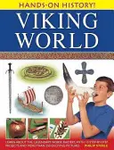 Historia práctica El mundo vikingo: Aprenda sobre los legendarios incursores nórdicos, con 15 proyectos paso a paso y más de 350 emocionantes imágenes. - Hands-On History! Viking World: Learn about the Legendary Norse Raiders, with 15 Step-By-Step Projects and More Than 350 Exciting Pictures