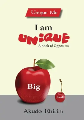 Soy único - Un libro de opuestos - I am Unique - A Book of Opposites