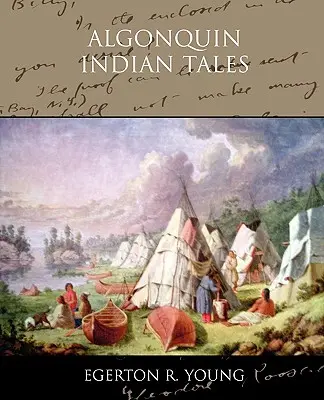 Cuentos de los indios algonquines - Algonquin Indian Tales