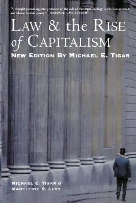 El Derecho y el auge del capitalismo - Law and the Rise of Capitalism