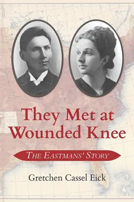 Se reunieron en Wounded Knee: la historia de los Eastman - They Met at Wounded Knee: The Eastmans' Story