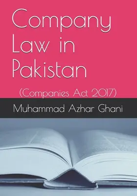 Derecho de sociedades en Pakistán: Ley de Sociedades de 2017 - Company Law in Pakistan: Companies Act 2017