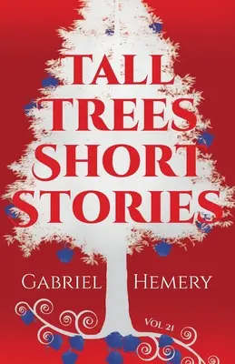 Historias cortas de árboles altos: Volumen 21 - Tall Trees Short Stories: Volume 21