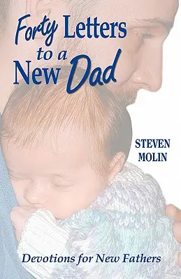 40 cartas a un padre primerizo - 40 Letters to a New Dad