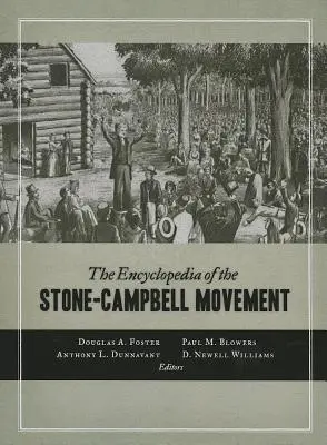 Enciclopedia del movimiento Stone-Campbell - The Encyclopedia of the Stone-Campbell Movement