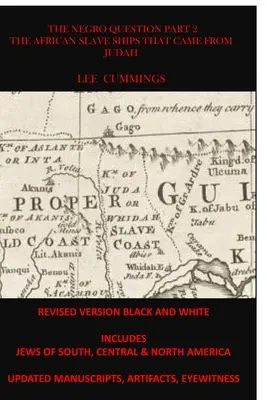 La cuestión de los negros Parte 2 Los barcos de esclavos africanos que vinieron de Judá - The Negro Question Part 2 the African Slave Ships That Came from Judah