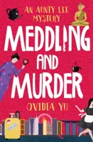 Entrometido y Asesino: Un misterio de la tía Lee - Meddling and Murder: An Aunty Lee Mystery