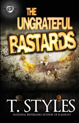 Los bastardos desagradecidos (The Cartel Publications Presents) - The Ungrateful Bastards (the Cartel Publications Presents)