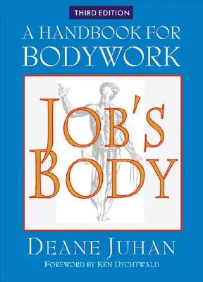 El cuerpo de Job: Un manual para el trabajo corporal - Job's Body: A Handbook for Bodywork