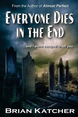 Al final todos mueren - Everyone Dies in the End