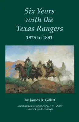 Seis años con los Texas Rangers, 1875 a 1881 - Six Years with the Texas Rangers, 1875 to 1881