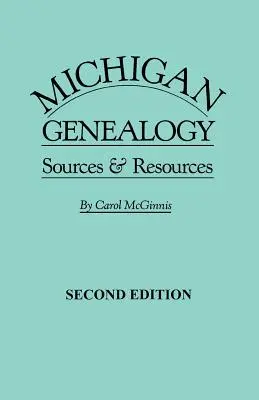 Genealogía de Michigan 2ª Edición - Michigan Genealogy 2nd Edition