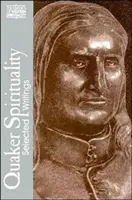 Espiritualidad cuáquera: Escritos selectos - Quaker Spirituality: Selected Writings