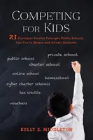 Competir por los niños: 21 conceptos de atención al cliente que los colegios públicos pueden utilizar para retener y atraer a los estudiantes - Competing for Kids: 21 Customer Service Concepts Public Schools Can Use to Retain and Attract Students