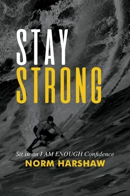 Mantente fuerte: Siéntate en confianza Yo soy suficiente - Stay Strong: Sit in an I Am Enough Confidence