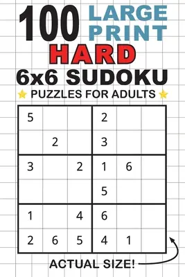 100 Sudokus de 6x6 para adultos: Sólo un rompecabezas por página (Tamaño de bolsillo 6x9) - 100 Large Print Hard 6x6 Sudoku Puzzles for Adults: Only One Puzzle Per Page! (Pocket 6x9 Size)