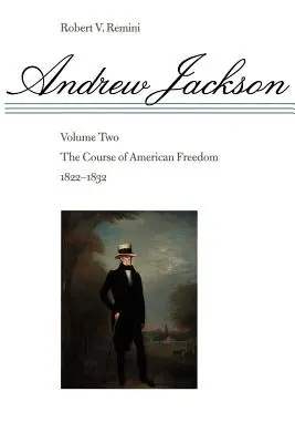 El curso de la libertad americana, 1822-1832 - The Course of American Freedom, 1822-1832