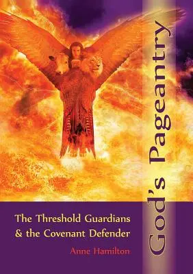 El desfile de Dios: Los Guardianes del Umbral y el Defensor de la Alianza - God's Pageantry: The Threshold Guardians and the Covenant Defender