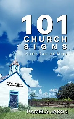 101 Church Signs: (Los mejores publicistas de Dios) - 101 Church Signs: (God's Best Ad Men)