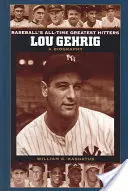 Lou Gehrig: Una biografía - Lou Gehrig: A Biography