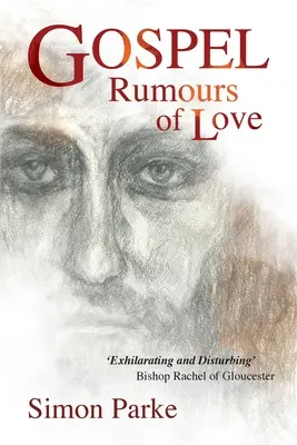 El Evangelio: Rumores de amor - Gospel: Rumours of Love