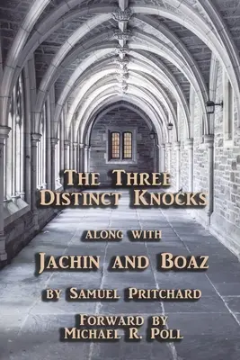 Los tres golpes distintos: junto con Jachin y Boaz - The Three Distinct Knocks: along with Jachin and Boaz