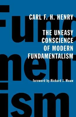 La incómoda conciencia del fundamentalismo moderno - The Uneasy Conscience of Modern Fundamentalism